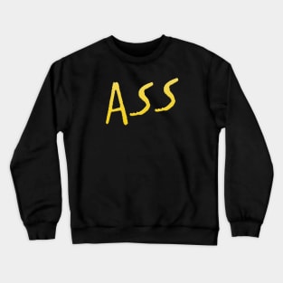 Ass Crewneck Sweatshirt